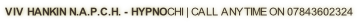 VIV HANKIN N.A.P.C.H. - HYPNOCHI | CALL ANYTIME ON 07843602324